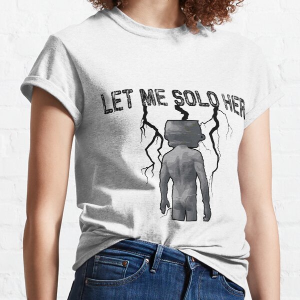 Let Me Solo Her Gamer Meme Video Game Player T-Shirt