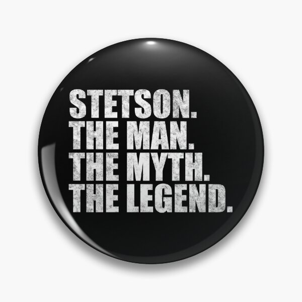 Item preview, Stetson Name Stetson The Man The Myth The legend designed and sold by Teelogic.
