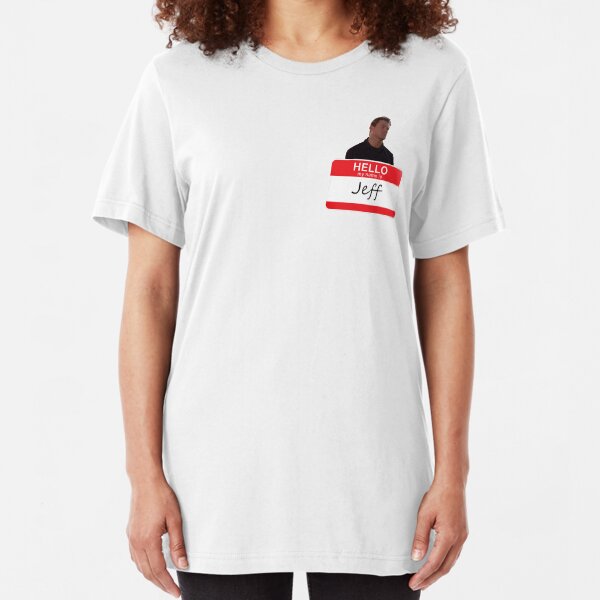 My Name is Jeff Slim Fit T-Shirt