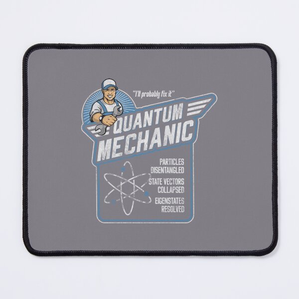 Item preview, Quantum Mechanics, Funny Subatomic Physics Pun, Science designed and sold by SodaLin.