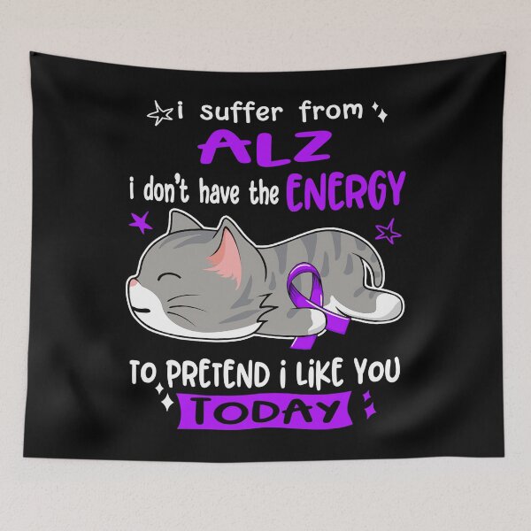 Item preview, Alzheimers Awareness I Suffer From ALZ I Don't Have The Energy To Pretend I Like You Today  designed and sold by OtiliaNikolaus.