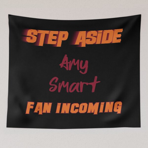 Item preview, Amy Smart - Step Aside, incoming fan designed and sold by 2Girls1Shirt.