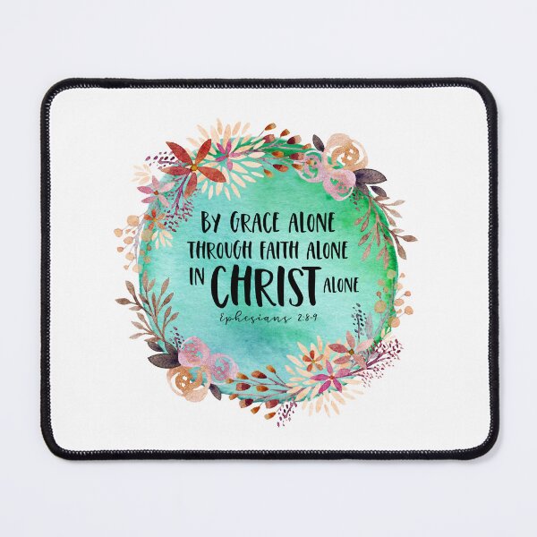 Item preview, Christian Bible Verse - By Grace Alone, Through Faith, In Christ Alone - Ephesians 2:8-9 designed and sold by JacquelineLim.