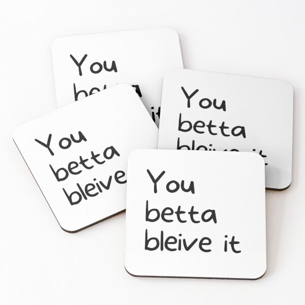 Item preview, You Betta Bleive It designed and sold by WearYourMood.