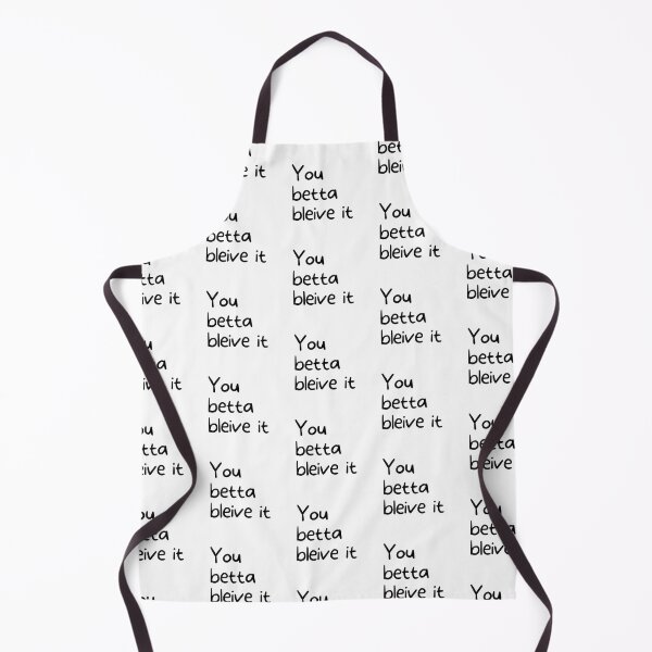 Item preview, You Betta Bleive It designed and sold by WearYourMood.