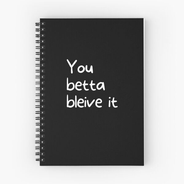 Item preview, You Betta Bleive It | designed and sold by WearYourMood.