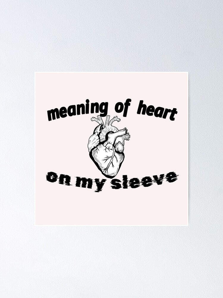 Heart on my sleeve meaning sales