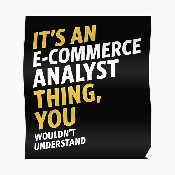 E-commerce Analyst Poster