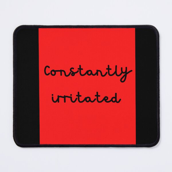 Item preview, Constantly irritated designed and sold by NewPages.