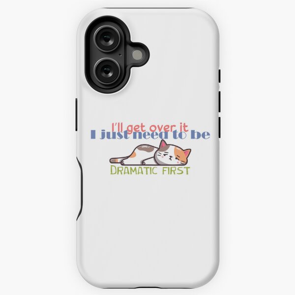 Item preview, I'll Get Over It I Just Need To Be Dramatic First designed and sold by Amazigh-i7orran.