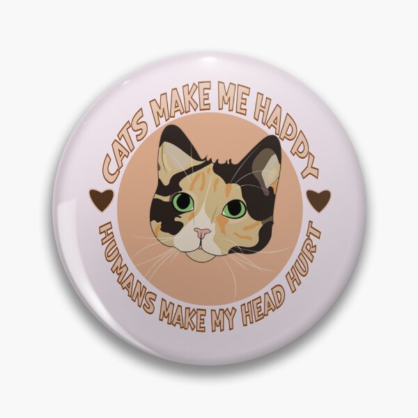 Item preview, CATS MAKES ME HAPPY, HUMANS MAKE MY HEAD HURT - FOR CAT LOVERS designed and sold by Kimirina.