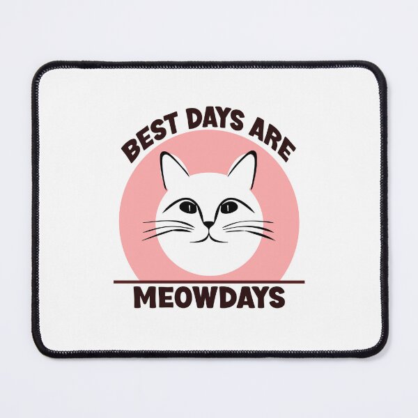 Item preview, BEST DAYS ARE MEOWDAYS - FUNNY CAT LOVERS  designed and sold by Kimirina.