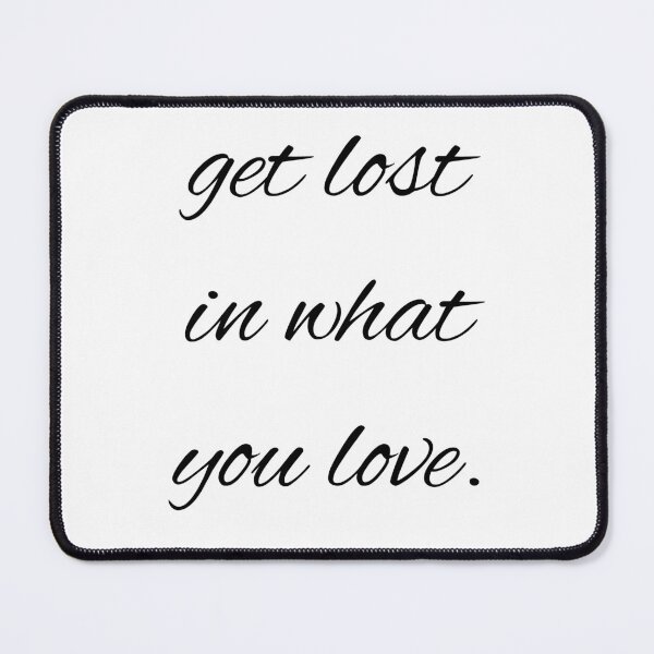 Item preview, get lost in what you love. designed and sold by printheavenart.