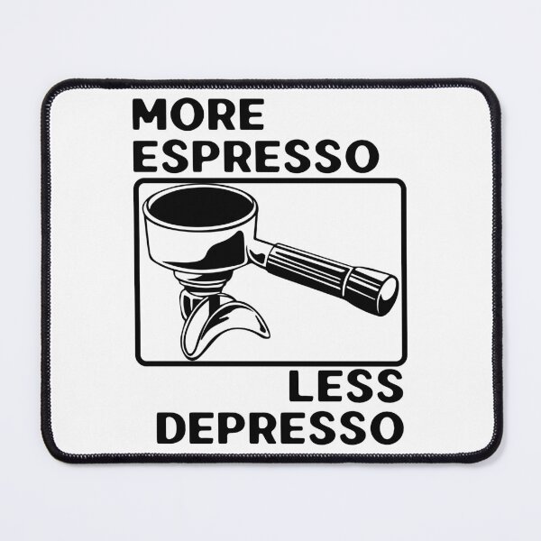 Item preview, More Espresso Less Depresso, Espresso Machine, Portafilter, Black designed and sold by anghelapparel.