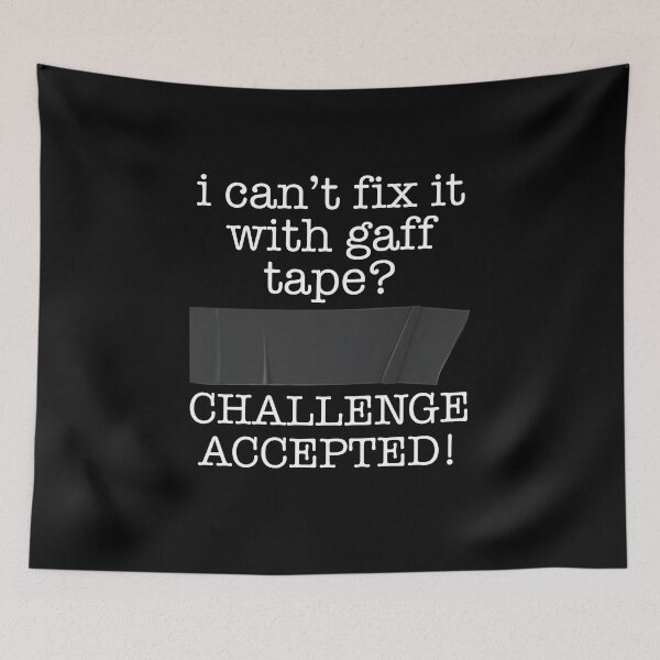 Item preview, I Can't Fix It With Gaff Tape - Funny Backstage Tech designed and sold by TheReallyNiceStuff.