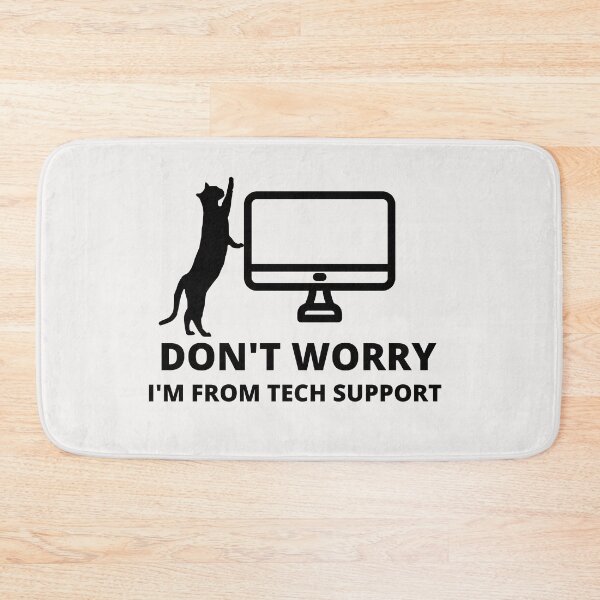 Item preview, Copy of DON'T   WORRY I'M FROM TECH SUPPORT  designed and sold by artzaka.
