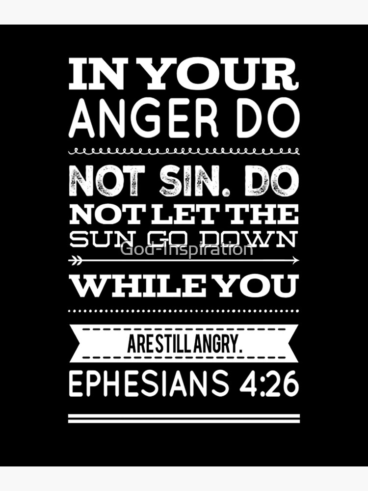 god-inspiration-ephesians-4-26-in-your-anger-do-not-sin-do-not-let