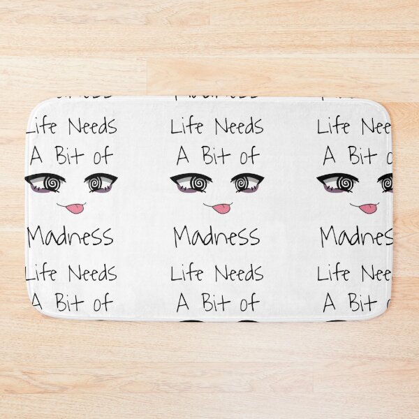 Item preview, 4 life needs a bit of madness designed and sold by StudentLuxLife.