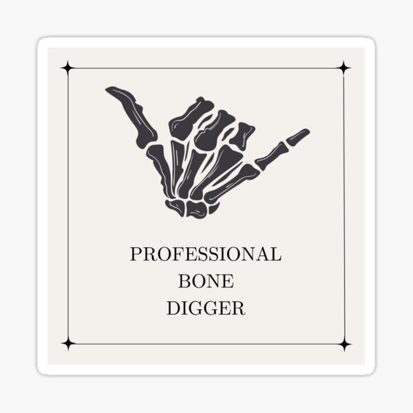 Professional Bone Digger Sticker