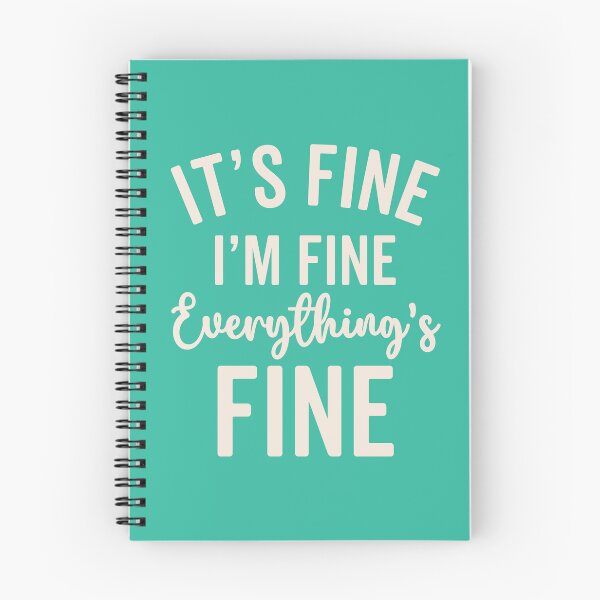 Item preview, Everything's Fine Funny Quote designed and sold by quarantine81.