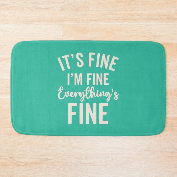 Item preview, Everything's Fine Funny Quote designed and sold by quarantine81.