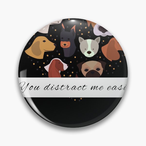 Item preview, You distract me easily  designed and sold by Oonward2021.