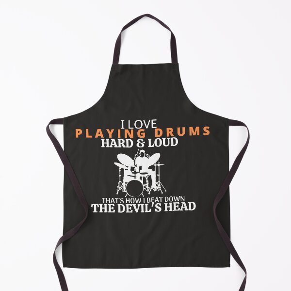 Item preview, I Love Playing Drums Hard & Loud That's How I Beat Down the Devil's Head mench64 designed and sold by mench64.