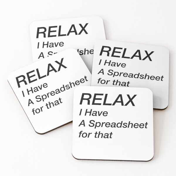 Item preview, RELAX I Have A Spreadsheet designed and sold by Yonik ★★★★★.