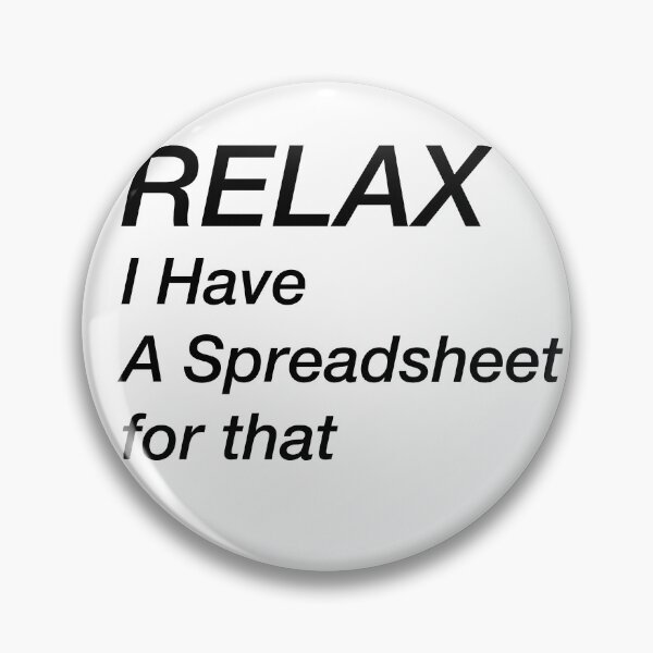 Item preview, RELAX I Have A Spreadsheet designed and sold by Yonik ★★★★★.