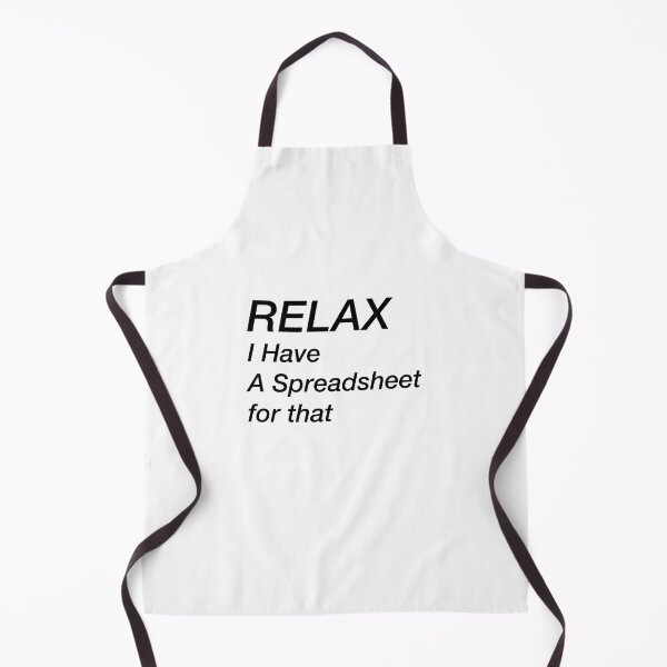 Item preview, RELAX I Have A Spreadsheet designed and sold by Yonik ★★★★★.