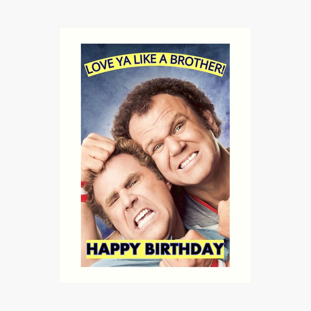 Step Brothers Birthday, Love Ya Like a Brother, Original Willow Days