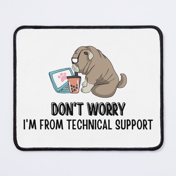 Item preview, Don't Worry I'm From Technical Support designed and sold by tnwbank.