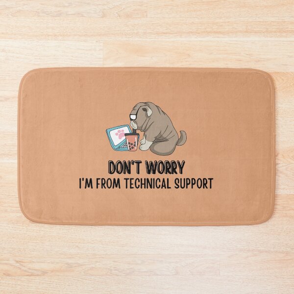 Item preview, Don't Worry I'm From Technical Support designed and sold by tnwbank.