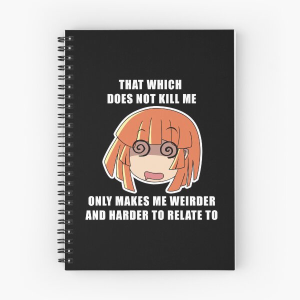 Item preview, That Which Does Not Kill Me Only Makes Me Weirder and Harder to Relate To designed and sold by EllyMellow.
