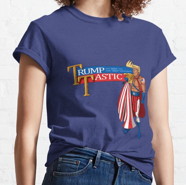 Trump-Tastic Classic T-Shirt