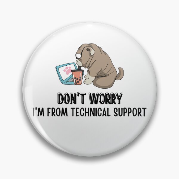 Item preview, Don't Worry I'm From Technical Support designed and sold by tnwbank.