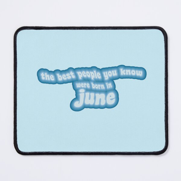 Item preview, las mejores personas que conoces nacieron en junio designed and sold by poppingcandy.