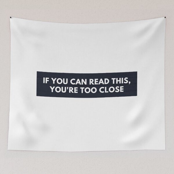 Item preview, If you can read this, you are too close to my car bumper designed and sold by CherieTree.