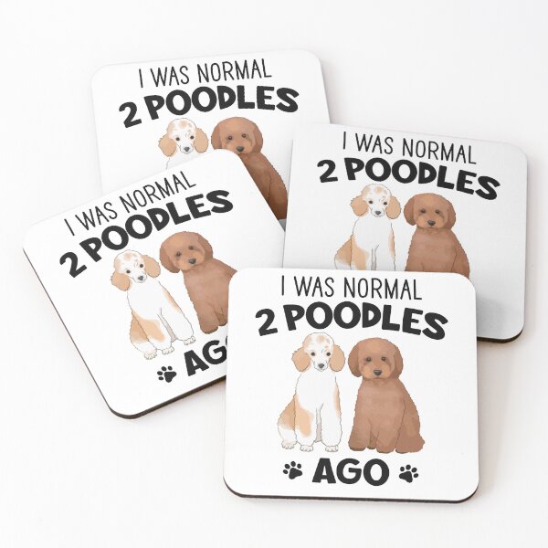 Item preview, I Was Normal 2 Poodles Ago designed and sold by SunsetGloww.