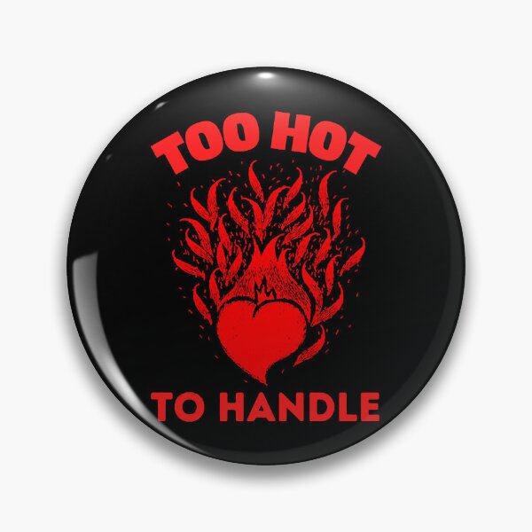 Item preview, too hot to handle  designed and sold by ScottRams80758.