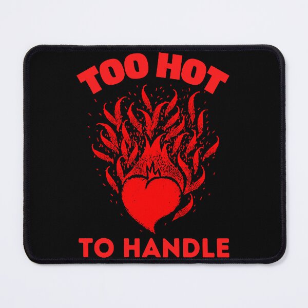 Item preview, too hot to handle  designed and sold by ScottRams80758.