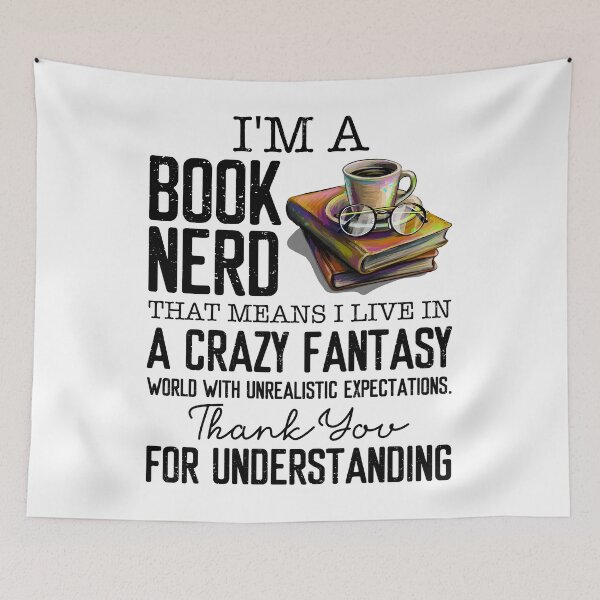 Item preview, I'm A Book Nerd I Live In Crazy Fantasy World designed and sold by SunsetGloww.