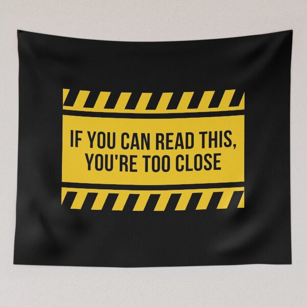 Item preview, If you can read this, you're too close to me designed and sold by CherieTree.