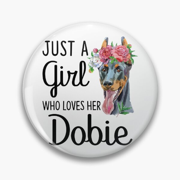 Item preview, Just A Girl Who Loves Dobie designed and sold by SunsetGloww.