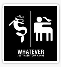 WHATEVER Just Wash Your Hands (White version) Sticker