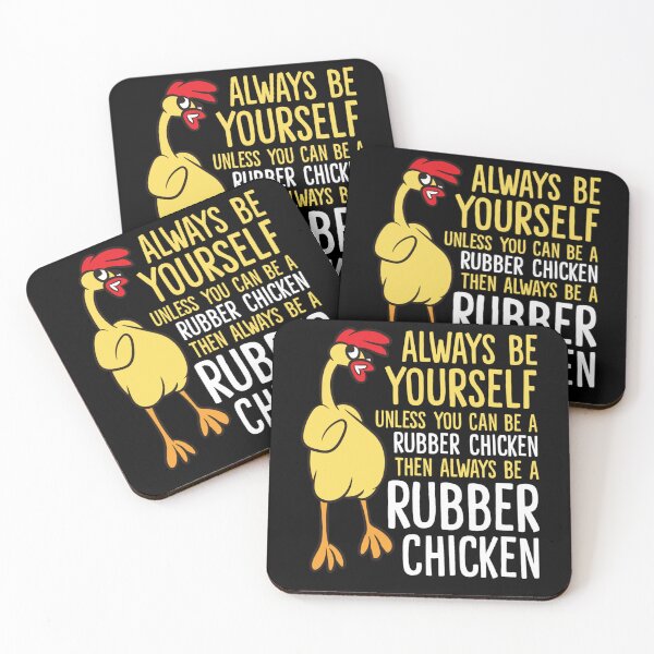Item preview, Always Be Yourself Unless You Can Be A Rubber Chicken designed and sold by michellexkelly.