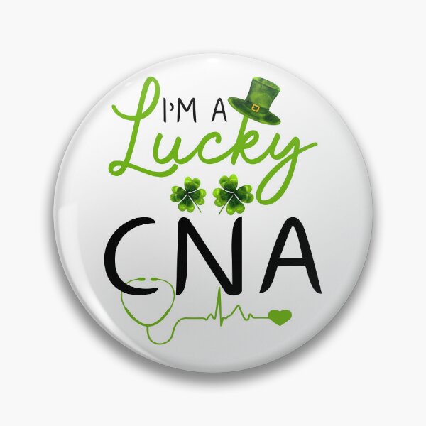 Item preview, I'm A Lucky CNA designed and sold by SunsetGloww.