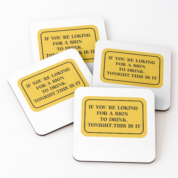 Item preview, If You're Looking For A Sign To Drink, Tonight, This Is It. designed and sold by Yonik ★★★★★.