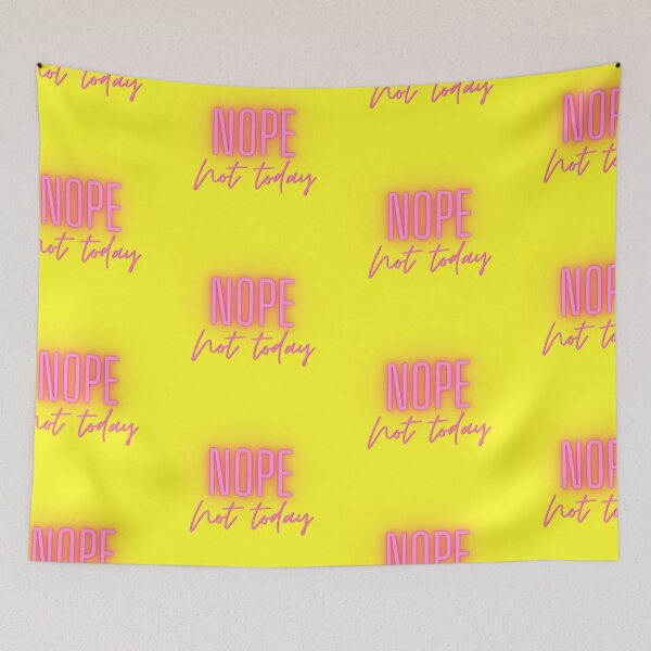 Item preview, Nope not today designed and sold by sbadesignstudio.