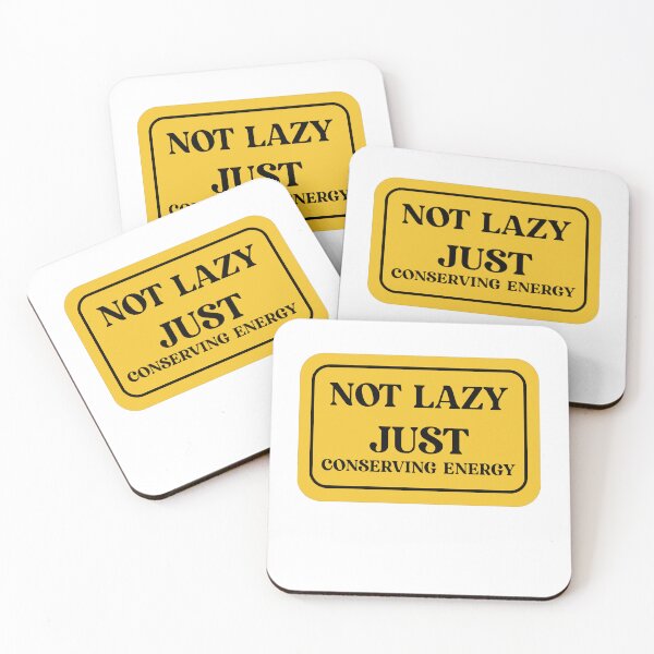 Item preview, Not lazy. Just conserving energy. designed and sold by Yonik ★★★★★.